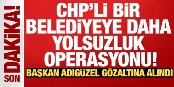 chpli-atasehir-belediyesine-operasyon-onursal-adiguzel-gozaltina-alindi-72ddsfFq.jpg