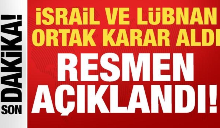 israil-ve-lubnandan-ortak-karar-resmen-aciklandi-BdD5c7rl.jpg