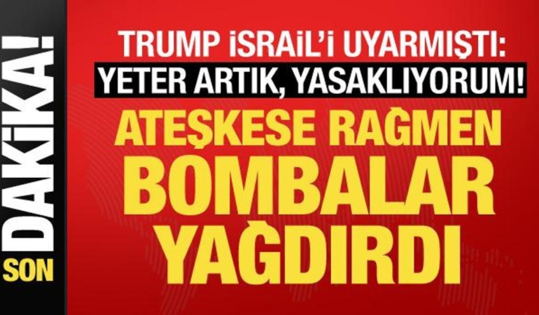 trump-yasakladim-demisti-israil-ateskese-ragmen-saldirdi-JIHQrP5z.jpg