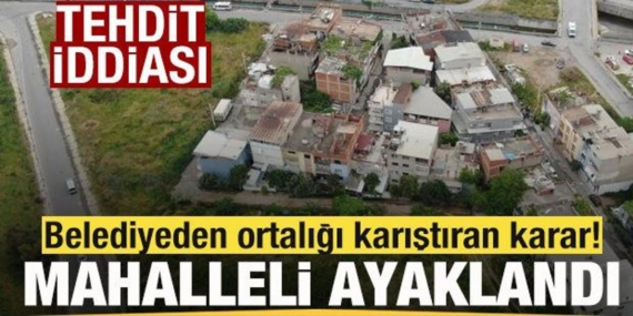 belediyeden-tepki-ceken-karar-mahalleli-ayaklandi-tehdit-iddiasi-w11Ng8eQ.jpg
