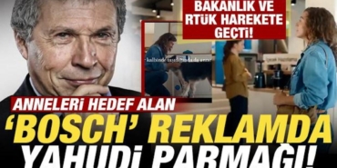 boschun-rezil-reklaminda-yahudi-parmagi-bakanlik-dugmeye-basti-yayindan-kaldirdilar-D3jXEB7n.jpg