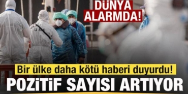 dunya-alarmda-bir-ulke-daha-kotu-haberi-duyurdu-pozitif-sayisi-artiyor-CIabBIcO.jpg