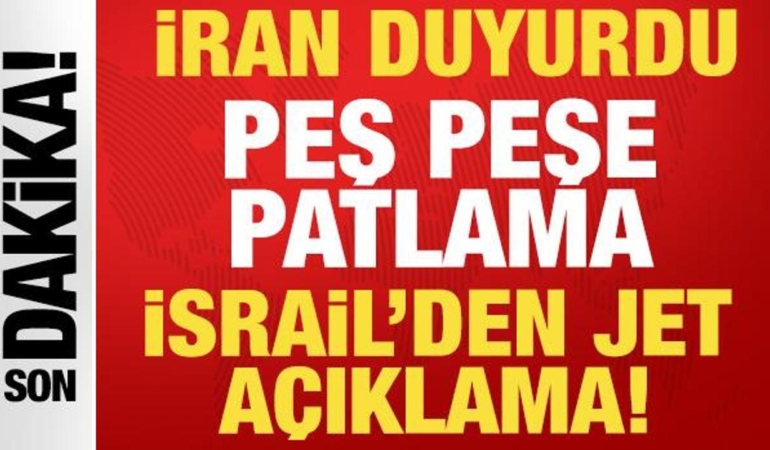 iran-son-dakika-duyurdu-pes-pese-kritik-noktalarda-patlama-israilden-jet-aciklama-nsBOdyGW.jpg