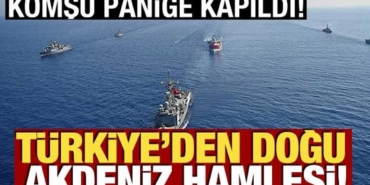komsu-panige-kapildi-turkiyeden-dogu-akdeniz-hamlesi-QLzFxGUc.jpg