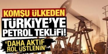 komsu-ulkeden-turkiyeye-petrol-teklifi-daha-etkin-rol-ustlenin-5I6KXZI2.jpg