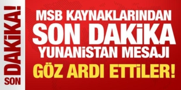 msb-kaynaklarindan-son-dakika-yunanistan-mesaji-yukumluluklerini-goz-ardi-etti-Eb8qjfMz.jpg