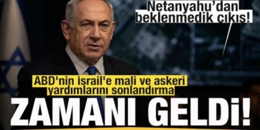 netanyahudan-beklenmedik-cikis-abdnin-yardimlarini-sonlandirma-zamani-geldi-4fOEnwZn.jpg