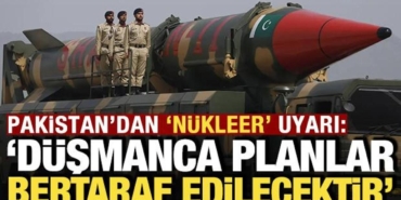 pakistandan-nukleer-ihtar-dusmanca-planlar-bertaraf-edilecektir-UNBnPL1e.jpg