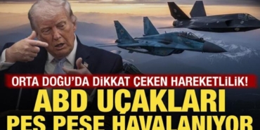 radarlar-yakaladi-orta-doguda-dikkat-ceken-hareketlilik-abd-ucaklari-pes-pese-gidiyor-OzI3cxuF.jpg