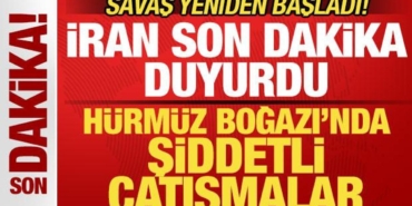 savas-yeniden-basladi-irandan-son-dakika-aciklamasi-hurmuzde-siddetli-catismalar-LWgFXGQn.jpg
