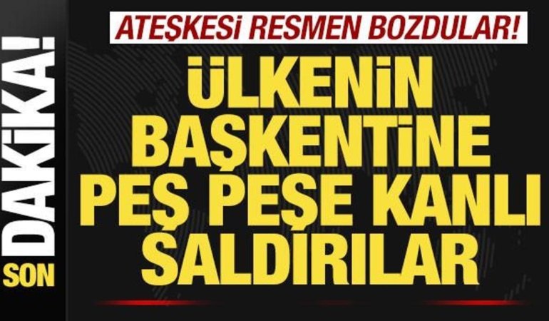 son-dakika-ateskesi-resmen-bozdular-ulkenin-bassehrine-pes-pese-kanli-akinlar-9ta3sGZc.jpg
