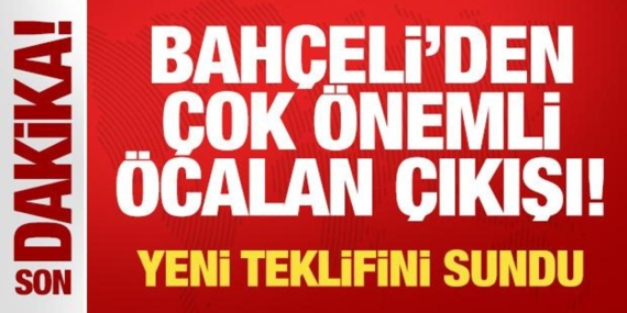 son-dakika-bahceliden-cok-kiymetli-ocalan-cikisi-yeni-teklifini-sundu-7aSkBOxf.jpg