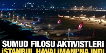 sumud-filosu-aktivistlerini-tasiyan-ucak-istanbul-havalimanina-indi-7nlVncX2.jpg