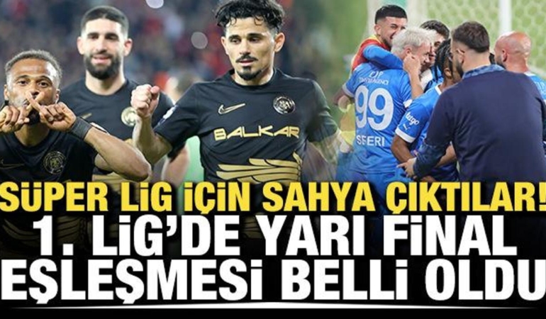 super-lig-icin-alana-ciktilar-1-ligde-yari-final-eslesmesi-muhakkak-oldu-cae7qFbU.jpg